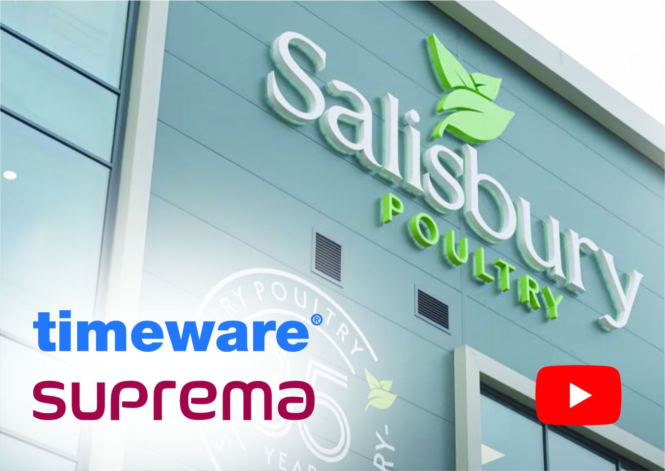 view timeware and suprema, Salisbury Poultry case study on YouTube